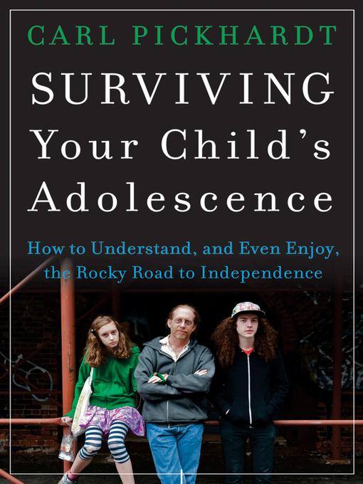Title details for Surviving Your Child's Adolescence by Carl Pickhardt - Wait list